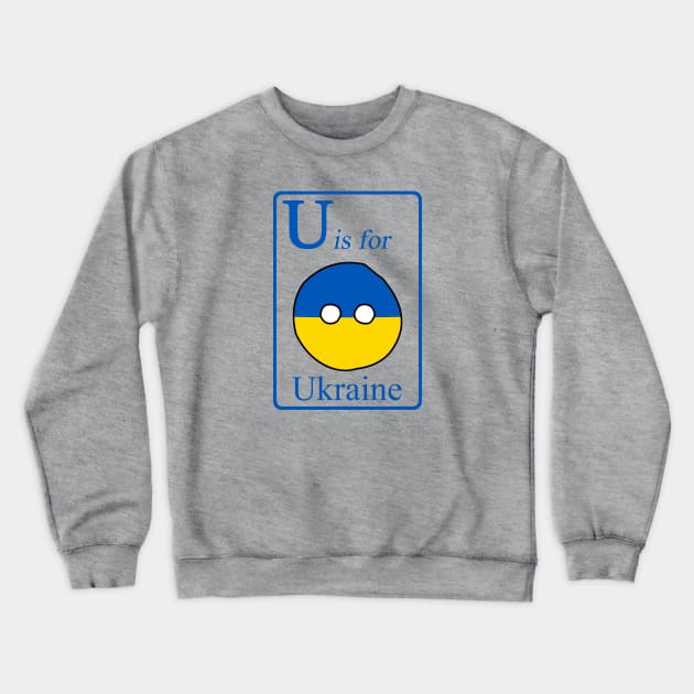 U is for Ukraineball Crewneck Sweatshirt by PVVD